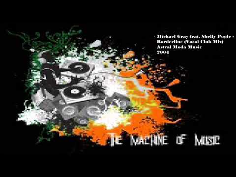Michael Gray feat. Shelly Poole - Borderline (Extended Mix) #TheMachineOfMusic