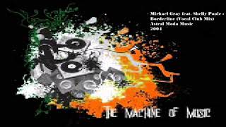 Michael Gray feat. Shelly Poole - Borderline (Extended Mix) #TheMachineOfMusic