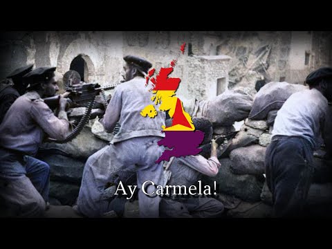 "Ay Carmela"- British International Brigade Song