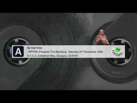 DJ Carl Cox - Fantazia Proudly Presents The Big Bang. 21/11/93. S.E.C.C. Exhibition Way, Glasgow