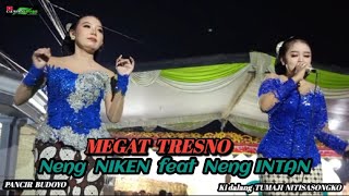 Download lagu MEGAT TRESNO Neng NIKEN feat Neng INTAN mp3 Download lagu MEGAT TRESNO Neng NIKEN feat Neng INTAN mp3