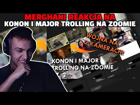 Merghani reakcja na KONON I MAJOR - TROLLING NA ZOOMIE CZ. 2