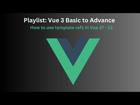 How to use template refs in Vue 3?