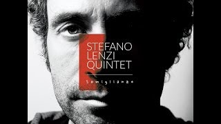 Stefano Lenzi Quintet - My Favourite Things (Somiglianze album teaser)