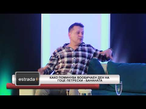 Estradaplus 01.08.2018 - Kako pominuva voobicaen den na Goce Petreski Bananata