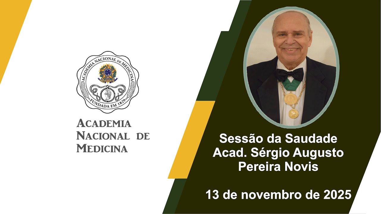 Sessão da Saudade – Acad. Sérgio Augusto Pereira Novis, Rio de janeiro, 13 de novembro de 2025