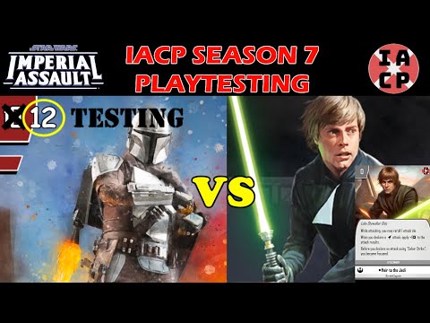 Imperial Assault Season 7 Playtesting Game 07 - Mando Hunters vs Jedi Luke
