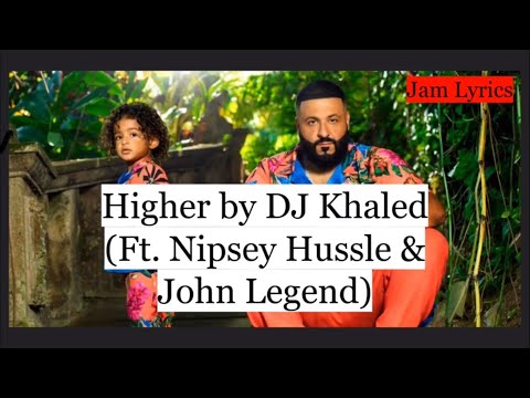 Videoclip de Higher (feat. Nipsey Hussle & John Legend) — DJ Khaled