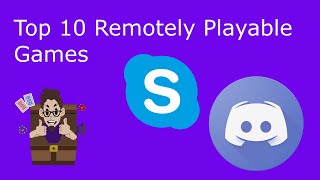 Top 10 Remotely Playable Games