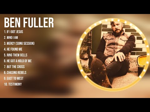 Ben Fuller Top Christian Music ~ Greatest Hits