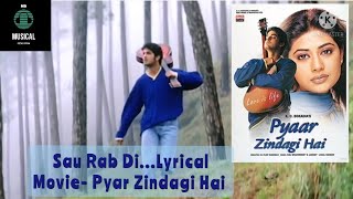 Sau Rab Di Lyrical Video | ❤ Pyar Zindagi Hai | Best Of Abhijeet & Alka Yagnik 🎼🎻🎺🎷