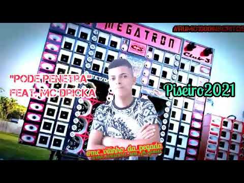 MC Vitinho Da Pegada - Pode Penetra  Feat. MC Dricka (Piseiro2021)