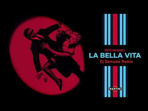 La Bella Vita "Martini" - Pete Nashell Dj Demasie Remix