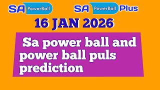 Sa powerball and powerplus prediction today 16 January 2026 | sa powerball prediction 