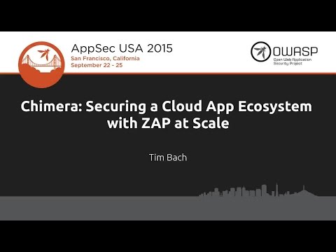 Image thumbnail for talk Chimera: Securing a Cloud App Ecosystem with ZAP at Scale