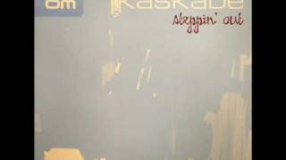 Kaskade- Steppin' out (members only remix)
