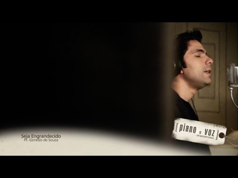 "Seja Engrandecido" [ PVAP - Paulo César Baruk e Leandro Rodrigues - part. Genésio Souza ]