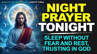 NIGHT PRAYER TONIGHT 🙏 TUESDAY AUGUST 25, 2026 | Sleep without fear and rest, trusting in God