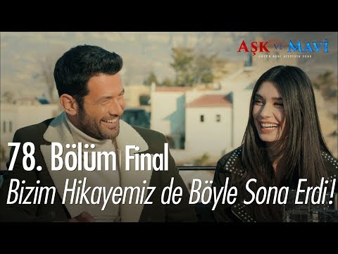 Göreçkilerin mutlu son hikayesi - Aşk ve Mavi 78. Bölüm