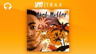 Abel Miller - On Me | Link Up TV TRAX