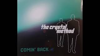 The Crystal Method - Comin' Back (Radio Remix)