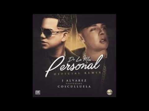 J Alvarez, Cosculluella - De La Mia Personal (Official Remix) (Audio)