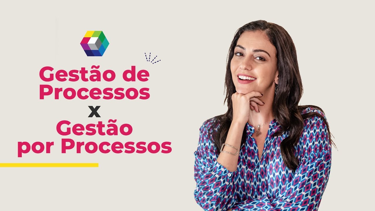 Gestão de Processos x Gestão por Processos