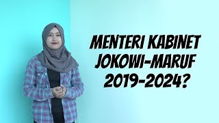 WOW TODAY: Menteri Kabinet Jokowi-Maruf 2019-2024?