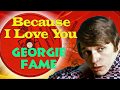Georgie Fame  -  Because I Love You