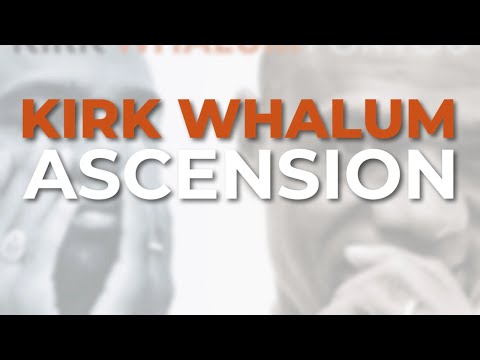 Kirk Whalum - Ascension (Official Audio)
