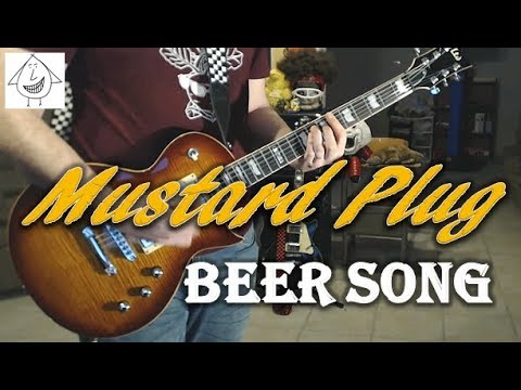 Beer Song - Mustard Plug