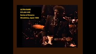 "Series of Dreams" can come true - like this ultra-rare live performance by Bob Dylan in Japan, '94