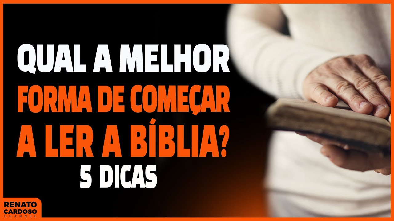 QUAL A MELHOR FORMA DE COMEÇAR A LER A BÍBLIA? 5 DICAS | #865