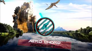 Aero Chord - Ricochet [Trap] [High Intensity Records]