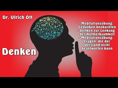 Denken - Dr. Ulrich Ott ( Buddhismus, Achtsamkeit, Meditation )
