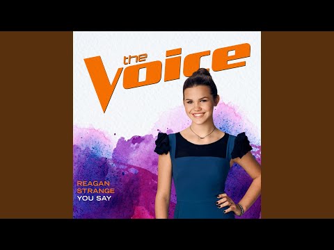 You Say (The Voice Performance)