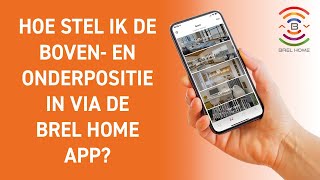 Hoe stel ik de boven- en onderposities in via de Brel Home app?
