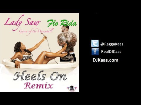 Lady Saw ft Flo Rida - Heels On [Remix] September 2013 Dancehall / Reggae