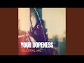 Your Dopeness