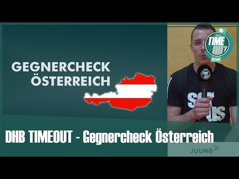 DHB TIMEOUT - Gegnercheck Österreich