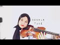 Double take - dhruv violin cover by amira zainal