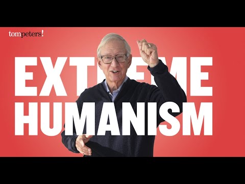 Tom Peters - What Does the Future Hold for Business, Leadership, and Humanism?