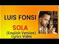 Sola (English Version) | Luis Fonsi (Lyric)
