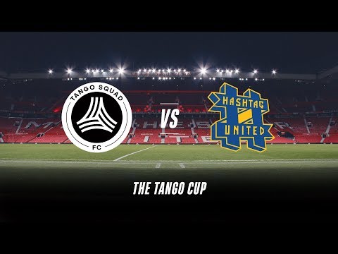 Tango Squad FC vs Hashtag Utd | #TangoCup | Old Trafford
