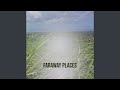 Faraway Places