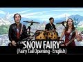 Fairy Tail Opening 1 - "Snow Fairy" (English Dub ...