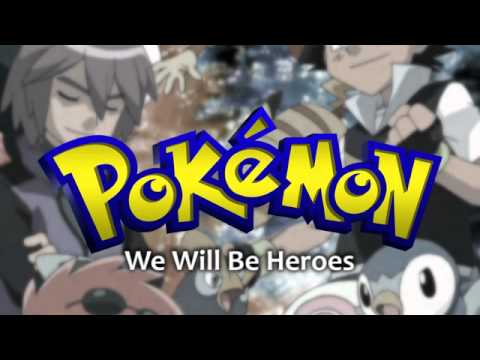 Pokémon Battle Dimension - We Will Be Heroes [Lyri