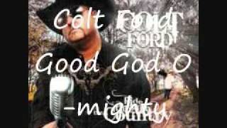 Colt Ford - Good God O-mighty