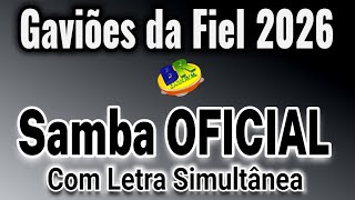 𝗚𝗔𝗩𝗜Õ𝗘𝗦 𝗗𝗔 𝗙𝗜𝗘𝗟 𝟮𝟬𝟮𝟲 | Samba OFICIAL (Com Letra Simultânea)