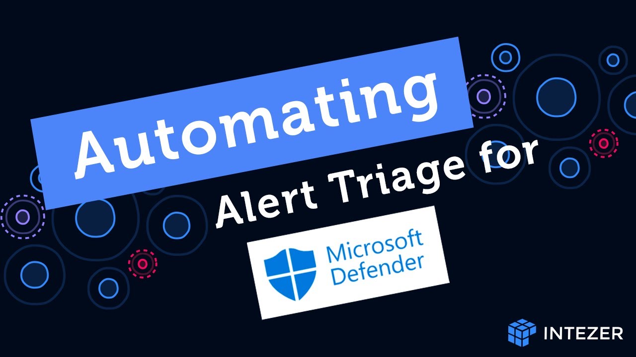 Alert Triage and Response Automation with Microsoft Defender + Intezer